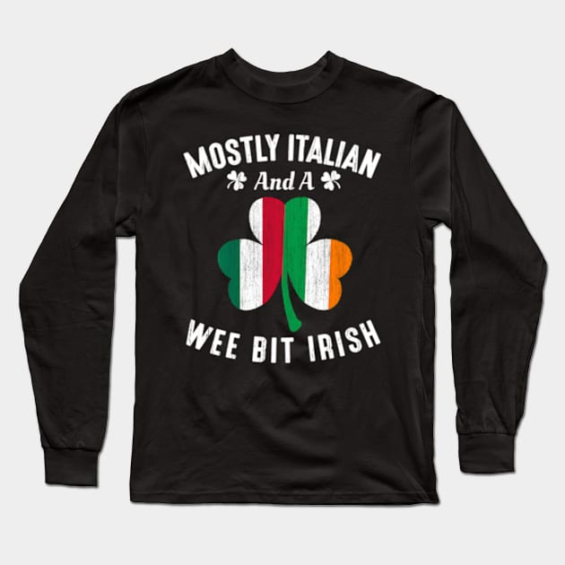 Mostly Italian And A Wee Bit Irish Patrick'S Day Wo Long Sleeve T-Shirt by Ro Go Dan